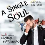 A Single Soul, L.A. Witt