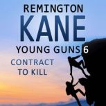 Young Guns 6 Contract To Kill, Remington Kane