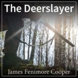The Deerslayer, James Fenimore Cooper