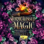 Stormcrossed Magic, TJ Green