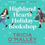 Highland Hearts Holiday Bookshop, Tricia OMalley