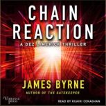 Chain Reaction, James Byrne