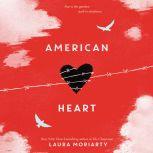 American Heart, Laura Moriarty
