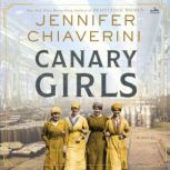 Canary Girls, Jennifer Chiaverini