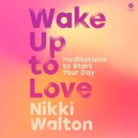 Wake Up to Love, Nikki Walton