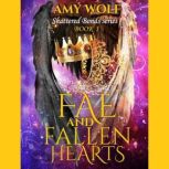 Fae and Fallen Hearts, AMY WOLF