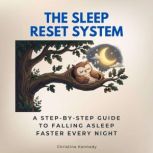The Sleep Reset System, Christine Kennedy