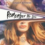 Remember Me Gone, Stacy Stokes