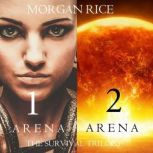 The Survival Trilogy Books 1 and 2, Morgan Rice