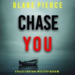 Chase You, Blake Pierce