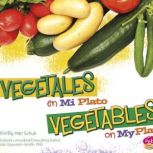 Vegetales en MiPlatoVegetables on My..., Mari Schuh