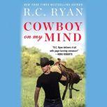 Cowboy on My Mind, R. C. Ryan