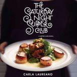 The Saturday Night Supper Club, Carla Laureano