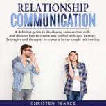 Relationship communication Definitiv..., Christen Pearce