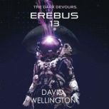 Erebus13, David Wellington