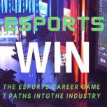 Win the eSports Career Game: 7 paths into the industry 7 paths into the industry, Travis Saunders