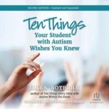 Ten Things Your Student with Autism W..., Ellen Notbohm