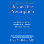 Beyond the Prescription, Lucy McBride
