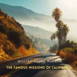 The Famous Missions of California, William Henry Hudson