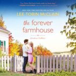 The Forever Farmhouse, Lee Tobin McClain
