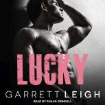 Lucky, Garrett Leigh