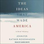 The Ideas That Made America, Jennifer RatnerRosenhagen