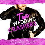 Two Wedding Crashers (The Dating by Numbers Series Book 2), Meghan Quinn