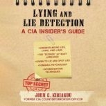Lying and Lie Detection, John C. Kiriakou