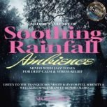 Natures Lullaby of Soothing Rainfall..., Molly Mey
