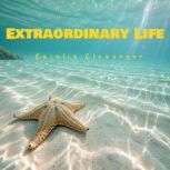 Extraordinary Life, Cecelia Clevenger