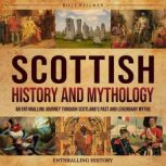 Scottish History and Mythology An En..., Billy Wellman