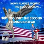 How I Almost Stopped the Inauguration..., Auntie Establishment