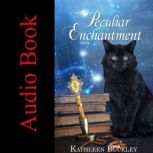 A Peculiar Enchantment, Kathleen Buckley