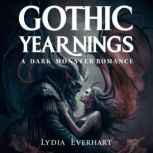 Gothic Yearnings, Lydia Everhart