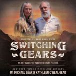Switching Gears, W. Michael Gear