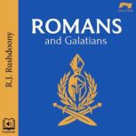 Romans and Galatians, R. J. Rushdoony
