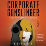 Corporate Gunslinger, Doug Engstrom