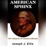 American Sphinx, Joseph J. Ellis