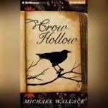 Crow Hollow, Michael Wallace