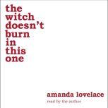the witch doesnt burn in this one, Amanda Lovelace
