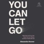 You Can Let Go, Alexandra Hoover