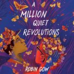 A Million Quiet Revolutions, Robin Gow