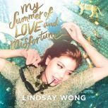 My Summer of Love and Misfortune, Lindsay Wong