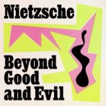 Beyond Good and Evil, Friedrich Nietzsche