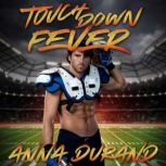 Touchdown Fever, Anna Durand