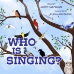 Who Is Singing?, Janet Halfmann