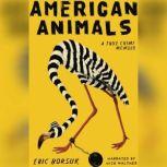 American Animals, Eric Borsuk