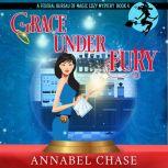 Grace Under Fury, Annabel Chase