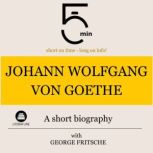 Johann Wolfgang von Goethe A short b..., 5 Minutes