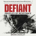 Defiant, Brian Dooley